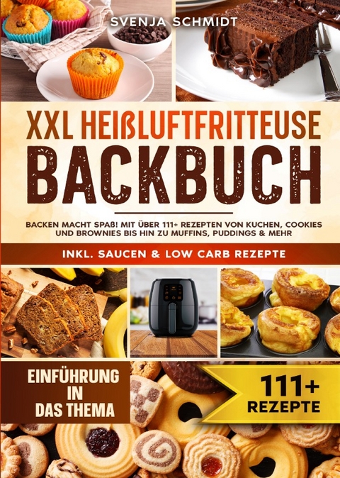 XXL Heißluftfritteuse Backbuch - Svenja Schmidt