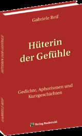 Hüterin der Gefühle - Gabriele Reif