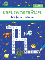 Kreuzworträtsel. Ich lerne rechnen (1. Klasse) - Holger Geßner