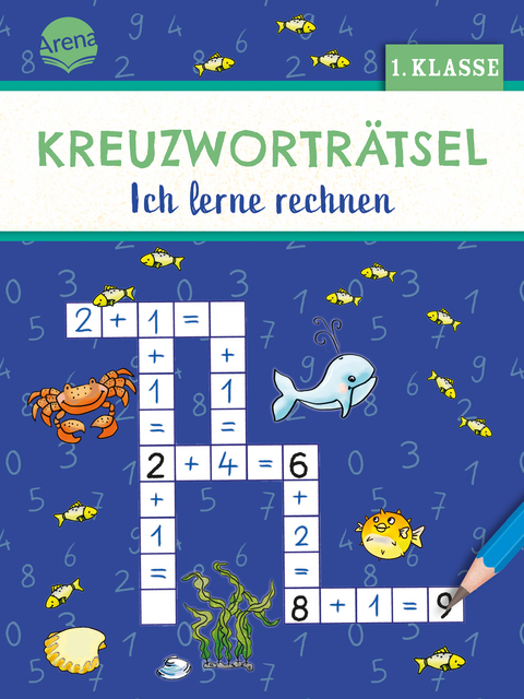 Kreuzworträtsel. Ich lerne rechnen (1. Klasse) - Holger Geßner