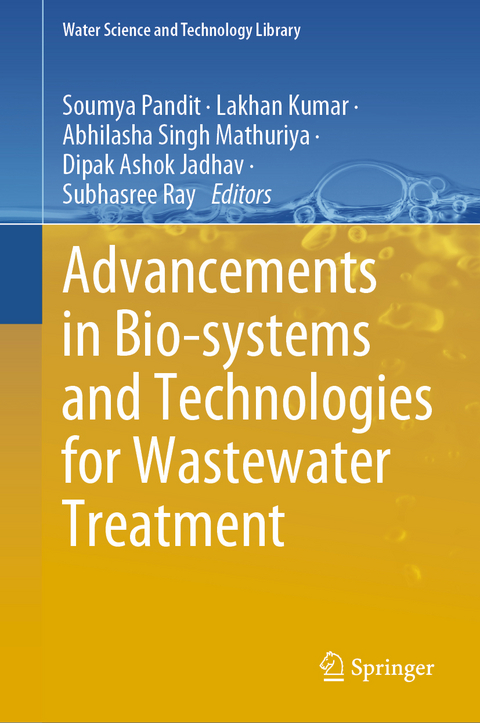 Advancements in Bio-systems and Technologies for Wastewater Treatment - 