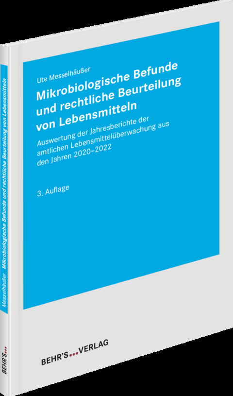 Mikrobiologische Befunde und rechtliche Beurteilung von Lebensmitteln - Ute Messelhäußer