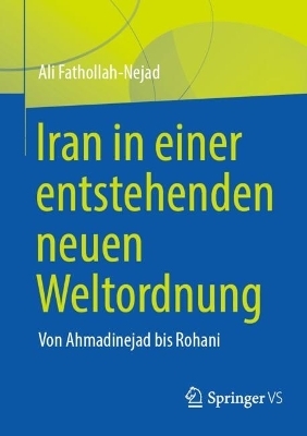 Iran in einer entstehenden neuen Weltordnung - Ali Fathollah-Nejad