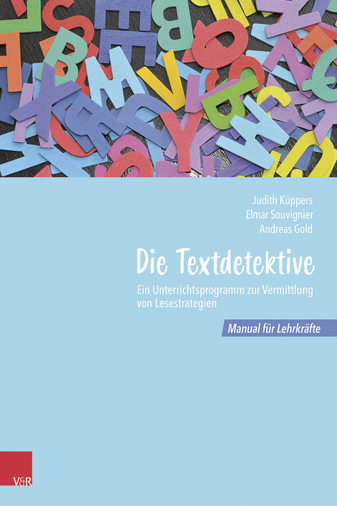 Ein Unterrichtsprogramm zur Vermittlung von Lesestrategien - Judith Küppers, Elmar Souvignier, Andreas Gold