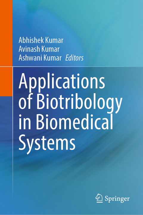Applications of Biotribology in Biomedical Systems - 