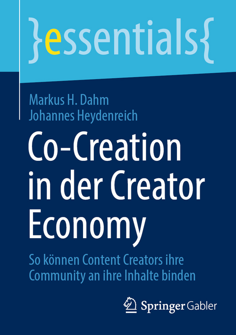 Co-Creation in der Creator Economy - Markus H. Dahm, Johannes Heydenreich