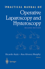 Practical Manual of Operative Laparoscopy and Hysteroscopy - Azziz, Ricardo; Murphy, Ana A.
