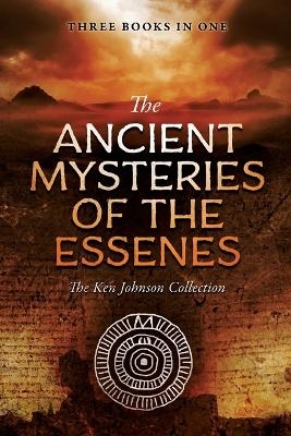 Ancient Mysteries of the Essenes - Ken Johnson