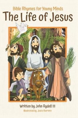 The Life of Jesus - John Rydell