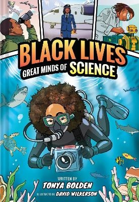 Great Minds of Science (Black Lives #1) - Tonya Bolden