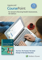 Lippincott Coursepoint Enhanced for Jensen's Nursing Health Assessment - Jensen, Sharon
