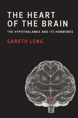 The Heart of the Brain - Gareth Leng
