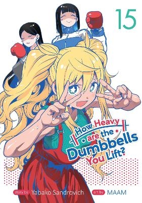 How Heavy are the Dumbbells You Lift? Vol. 15 - Yabako Sandrovich