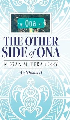 The other side of Ona - Megan M Teraberry