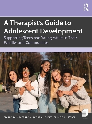A Therapist’s Guide to Adolescent Development - 
