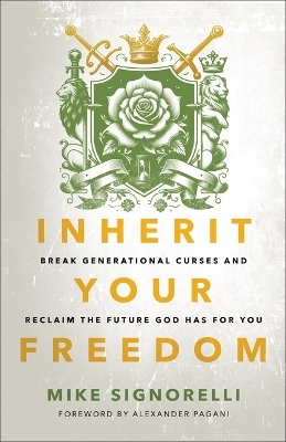 Inherit Your Freedom - Mike Signorelli