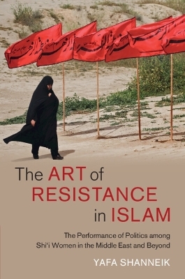 The Art of Resistance in Islam - Yafa Shanneik