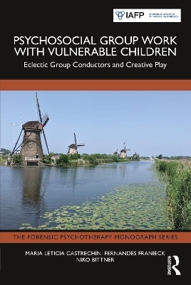 Psychosocial Group Work with Vulnerable Children - Maria Leticia Castrechini Fernandes Franieck, Niko Bittner