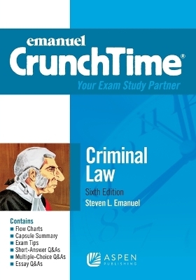 Emanuel CrunchTime for Criminal Law - Steven L Emanuel