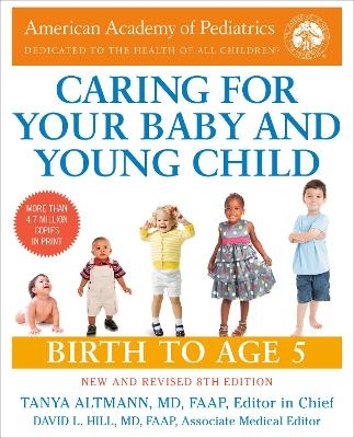Caring for Your Baby and Young Child,8th Edition -  American Academy of Pediatrics