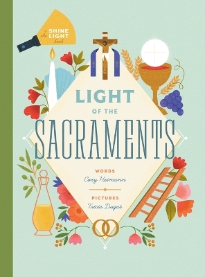 Light of the Sacraments - Cory Heimann