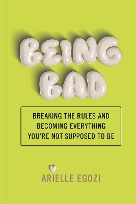 Being Bad - Arielle Egozi