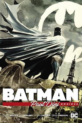 Batman by Paul Dini Omnibus (New Edition) - Paul Dini, Dustin Nguyen