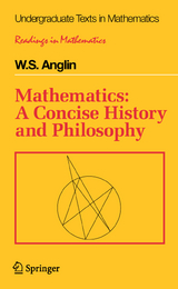 Mathematics: A Concise History and Philosophy - W.S. Anglin