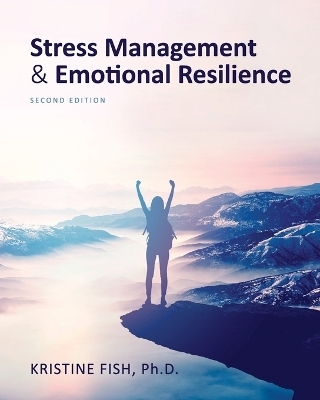 Stress Management and Emotional Resilience - Kristine Fish