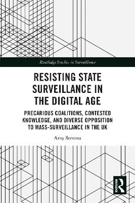 Resisting State Surveillance in the Digital Age - Amy Stevens