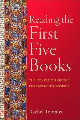 Reading the First Five Books - Rachel Toombs
