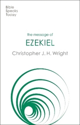 The Message of Ezekiel - Wright, Christopher J H