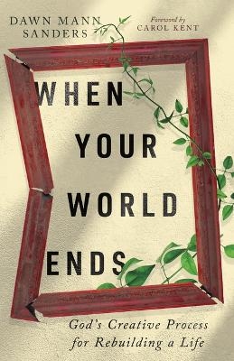 When Your World Ends - Dawn Mann Sanders