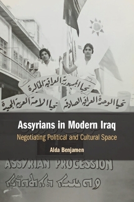 Assyrians in Modern Iraq - Alda Benjamen