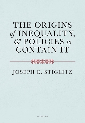 The Origins of Inequality - Joseph Stiglitz