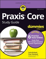 Praxis Core Study Guide For Dummies, 5th Edition (+6 Practice Tests Online for Math 5733, Reading 5713, and Writing 5723) - Kirkland, Carla C.; Cleveland, Chan