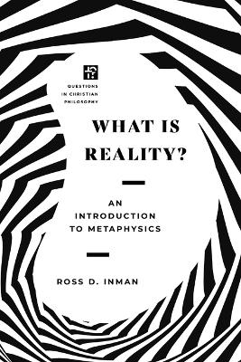 What Is Reality? - Ross Inman