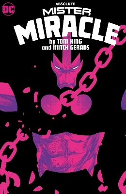Absolute Mister Miracle by Tom King and Mitch Gerads - Tom King