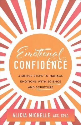 Emotional Confidence - Alicia Michelle ACC  CPLC