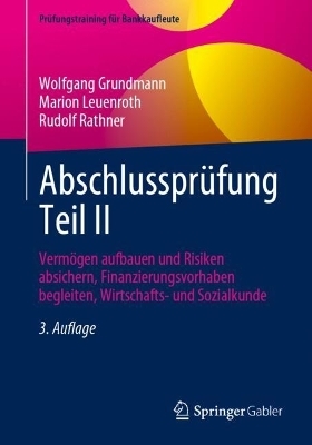 Abschlussprüfung Teil II - Wolfgang Grundmann; Marion Leuenroth; Rudolf Rathner