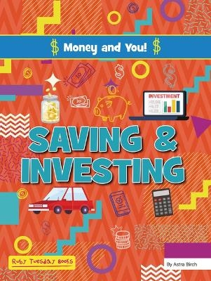 Saving and Investing - Astra Birch