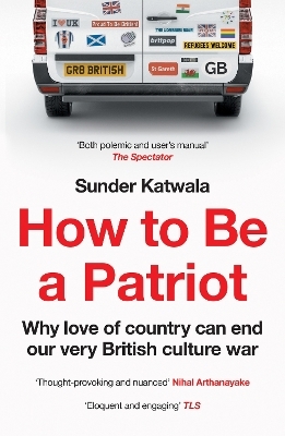 How to Be a Patriot - Sunder Katwala