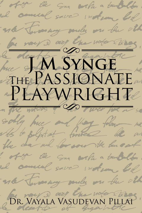 J M  Synge the Passionate Playwright - Dr. Vayala Vasudevan Pillai