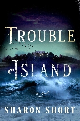 Trouble Island - Sharon Short