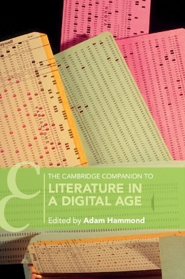 The Cambridge Companion to Literature in a Digital Age - 