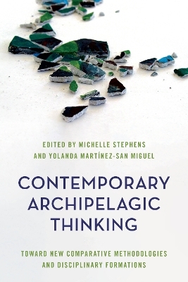 Contemporary Archipelagic Thinking - 