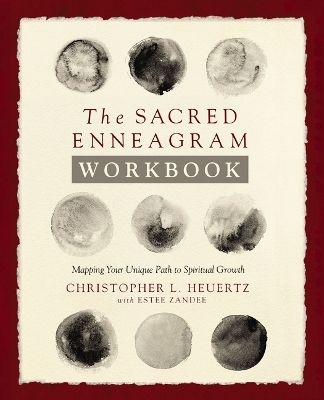 The Sacred Enneagram Workbook - Christopher L. Heuertz