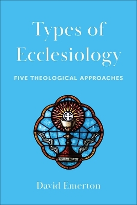 Types of Ecclesiology - David Emerton