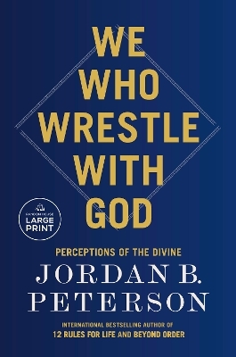 We Who Wrestle with God - Jordan B. Peterson