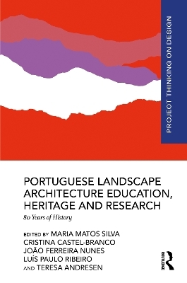 Portuguese Landscape Architecture Education, Heritage and Research - 
